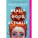 Really Good, Actually