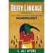 Deity Linkage Manual: How to Find Your Gods & Goddesses Using Numerology