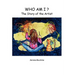 Who Am I? the Story of the Artist