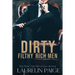 Dirty Filthy Rich Men