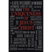 The Uniqueness of Jesus Christ: As Witnessed in the Gospel of John