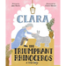 Clara the Triumphant Rhinoceros: A True Story
