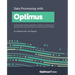 Data Processing with Optimus: Supercharge big data preparation tasks for analytics and machine learning with Optimus using Dask and PySpark