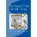 The Secret That Saved Them