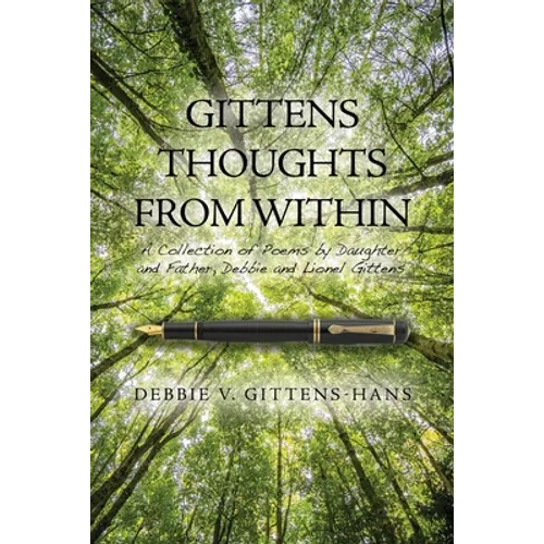 Gittens Thoughts from Within: A Collection of Poems by Daughter and Father, Debbie and Lionel Gittens