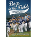 Boys in the Field: A Championship Journey from Red Land to Williamsport