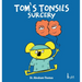 Tom's Tonsils Surgery