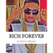 Rich Forever