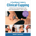 A Practitioner's Guide to Clinical Cupping: Effective Techniques for Pain Management and Injury
