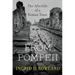 From Pompeii: The Afterlife of a Roman Town