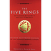 The Five Rings: Miyamoto Musashi's Art of Strategy