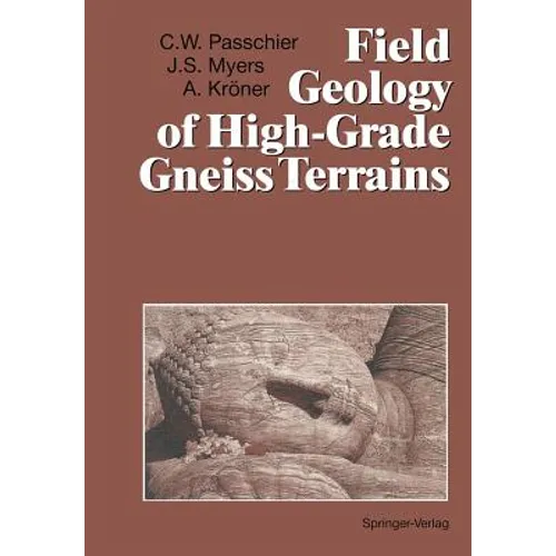 Field Geology of High-Grade Gneiss Terrains