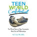 Teen World Confidential: Five-Minute Topics to Open Conversation about Sex and Relationships (Mom's Choice Award Recipient)