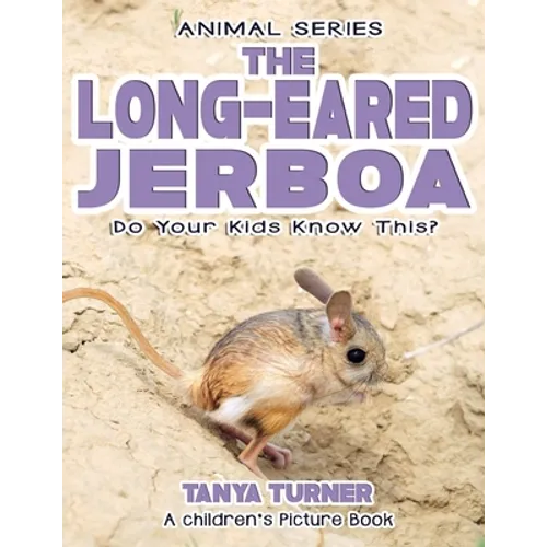 THE LONG-EARED JERBOA Do Your Kids Know This?: A Children's Picture Book - Paperback