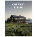 The Art of Country Living: A Timeless Celebration of Simplicity and Beauty