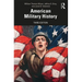 American Military History: A Survey from Colonial Times to the Present
