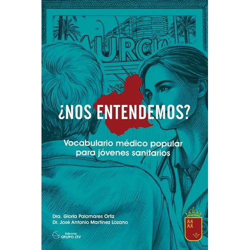 ¿Nos Entendemos?: Vocabulario Médico Popular para Jóvenes Sanitarios