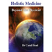 Holistic Medicine: Beyond the Physical
