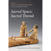 Sacred Space, Sacred Thread: Perspectives Across Time and Traditions