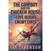 The Cowboy and the Chicken House: Love Behind Enemy Lines