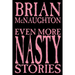 Even More Nasty Stories