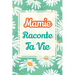 Mamie, raconte ta vie: Un livre cadeau pour une grand-mère: écris ton histoire et partage tes souvenirs avec moi