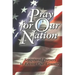 Pray for Our Nation: Scriptural Prayers to Revive Our Country