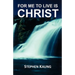 For Me to Live is Christ