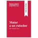 Matar a un ruiseñor de Harper Lee (Guía de lectura): Resumen y análisis completo