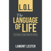 L.O.L. the Language of Life: Learning to Laugh Along the Journey