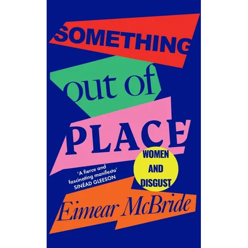 Something Out of Place: Women & Disgust