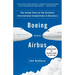 Boeing Versus Airbus: The Inside Story of the Greatest International Competition in Business