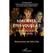 Sorcières, êtes-vous là ?: Femmes des lumières et de l'ombre Recontres de Mix-Cité