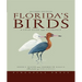 Florida's Birds: A Field Guide and Reference