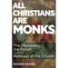 All Christians Are Monks: The Monastery, the Parish and the Renewal of the Church