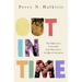 Out in Time: The Public Lives of Gay Men from Stonewall to the Queer Generation