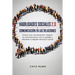 Habilidades sociales 2.0 & comunicación en las relaciones: Iniciar una conversación. Mejora la comunicacion con tu pareja y resuelve cualquier situaci