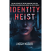 Identity Heist: Mormon Power. Military Abuse. Family Court Failure. A True Crime Psychological Thriller They Want Buried