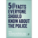 50 Facts Everyone Should Know about the Police