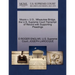 Moore V. U.S., Milwaukee Bridge, the U.S. Supreme Court Transcript of Record with Supporting Pleadings