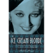 The Ice Cream Blonde: The Whirlwind Life and Mysterious Death of Screwball Comedienne Thelma Todd