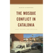 The Mosque Conflict in Catalonia: Space, Culture, and Capitalism