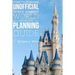 The Ultimate Unofficial Walt Disney World Planning Guide