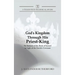 God's Kingdom through His Priest-King: An Analysis of the Book of Samuel in Light of the Davidic Covenant