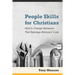 People Skills for Christians: How to Change Behaviors That Sabotage Believers' Lives
