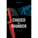 Chased by Thunder