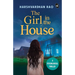 The Girl in the House: A Psychological Thriller ǀ A chilling supernatural mystery