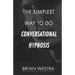 The Simplest Way To Do Conversational Hypnosis