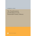 The Transformation of Liberalism in Late Nineteenth-Century Mexico
