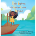 Dalia Explores the Haitian Creole Alphabet: A Bilingual Alphabet Book for Kids